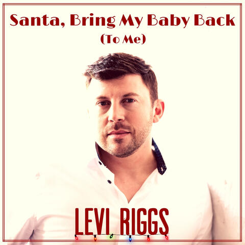 Santa Bring My Baby Back (To Me)