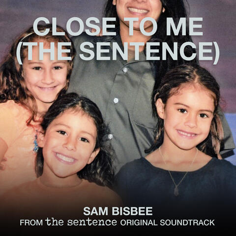 Close to Me (From "the Sentence" Original Soundtrack)