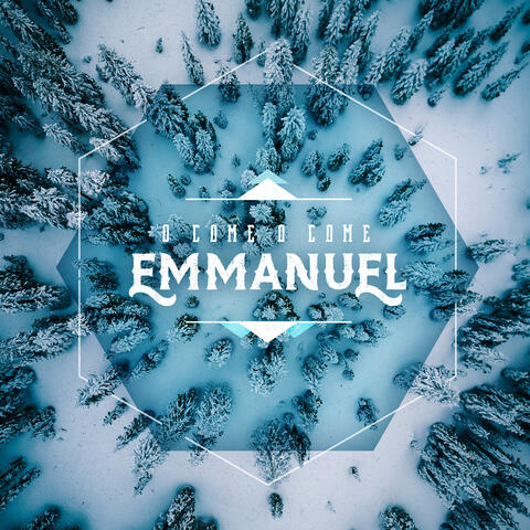 O Come O Come Emmanuel
