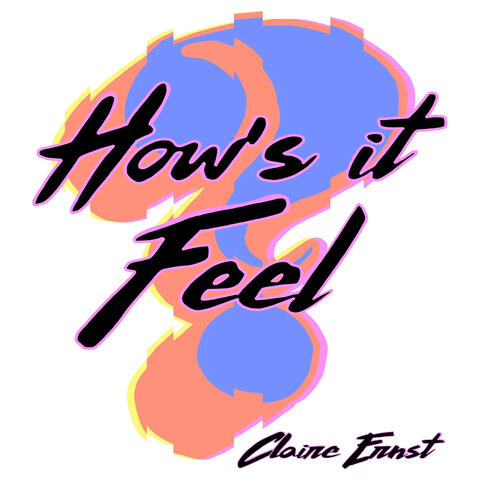 How's It Feel?