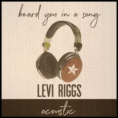 Heard You in a Song (Acoustic)