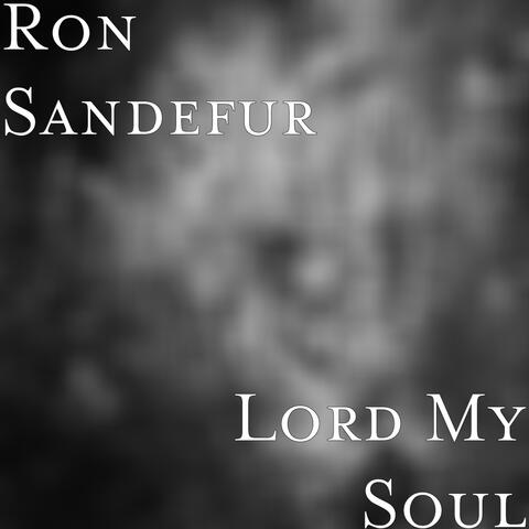 Lord My Soul