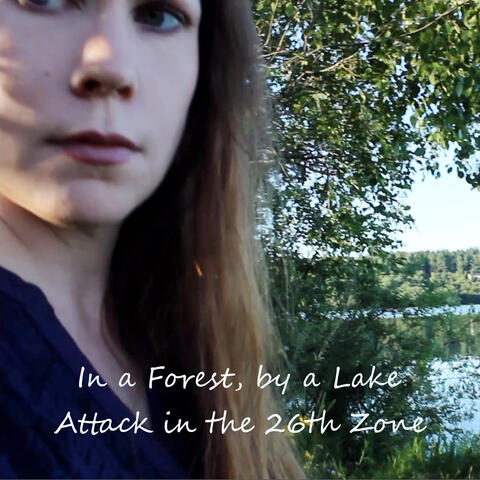 In a Forest, by a Lake