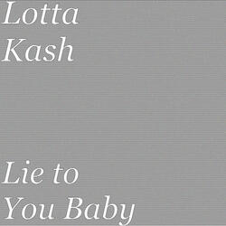 Lie to You Baby