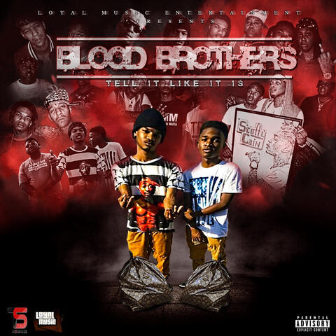 Loyal Music Presents Blood Brothers: Tell It Like It Is