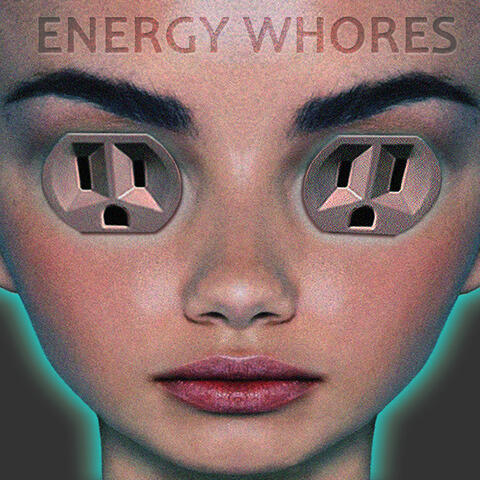 Energy Whores