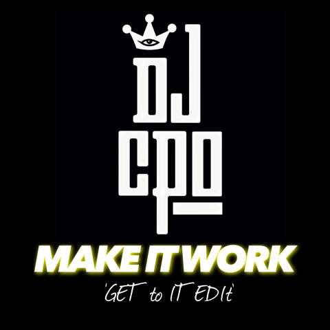 Make It Work (Get to It Edit)