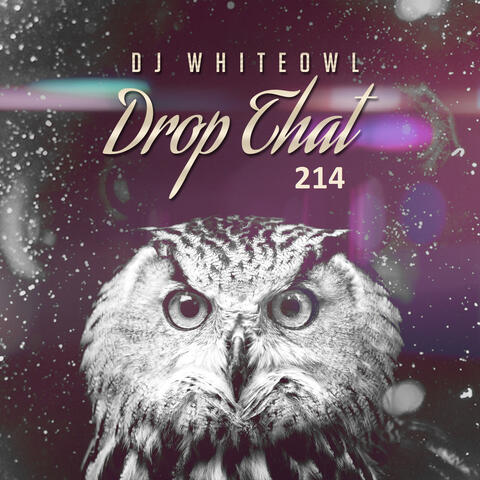 Drop That 214