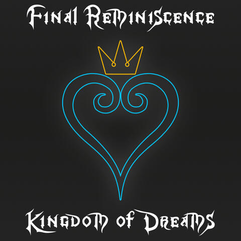 Final Reminiscence. Kingdom of Dreams