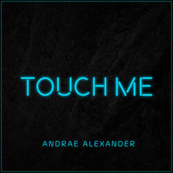 Touch Me (Extended Version)