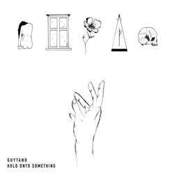 Hold onto Something
