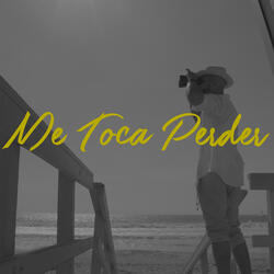 Me Toca Perder