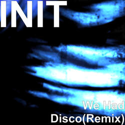 We Had Disco (Remix)