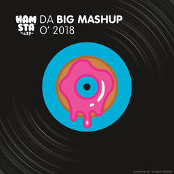 Da Big Mashup O' 2018