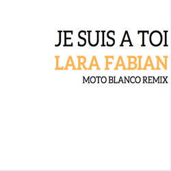 Je suis à toi (Moto Blanco Remix Instrumental)