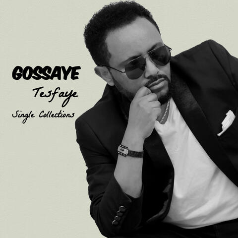 Gossaye: Single Collections