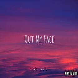 Out My Face