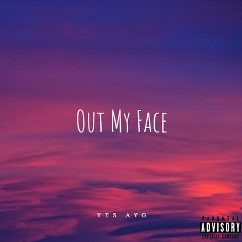 Out My Face