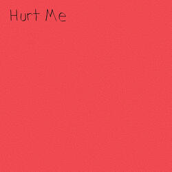 Hurt Me