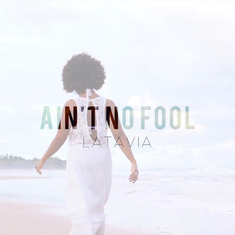 Ain't No Fool