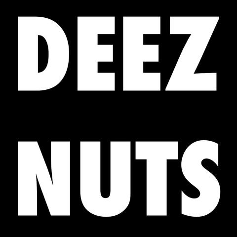 Deez Nuts