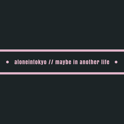 Maybe in Another Life