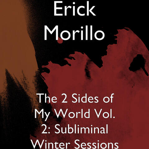 The 2 Sides of My World Vol. 2: Subliminal Winter Sessions
