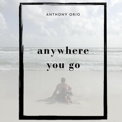 Anywhere You Go