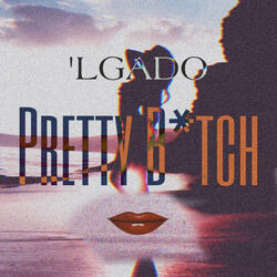 Pretty B*Tch