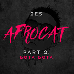 Afrocat, Pt. 2: Bota Bota