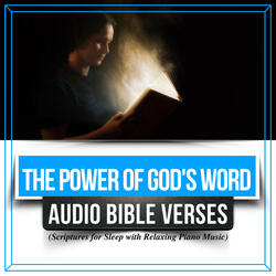 The Power of God's Word: Audio Bible Verses (Scriptures for Sleep with Relaxing Piano Music)