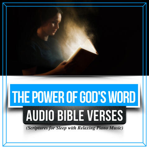The Power of God's Word: Audio Bible Verses (Scriptures for Sleep with Relaxing Piano Music)