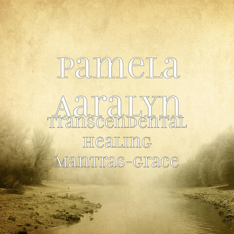 Transcendental Healing Mantras-Grace