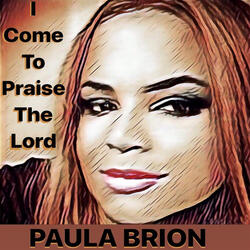 I Came to Praise the Lord