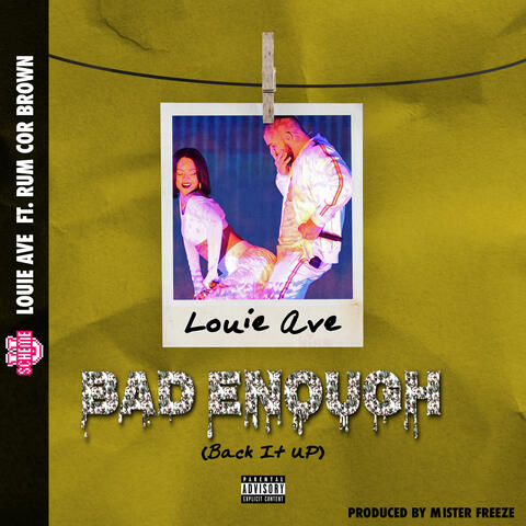Bad Enough (Back It Up)