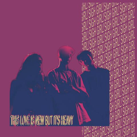This Love Is New but It's Heavy