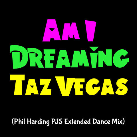 Am I Dreaming (Phil Harding PJS Radio Mix)