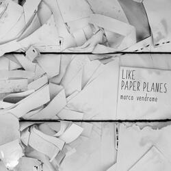 Like Paper Planes