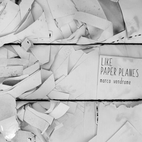 Like Paper Planes