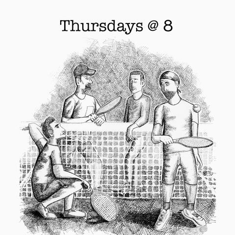 Thursdays @ 8