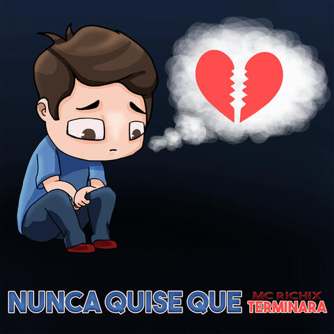 Nunca Quise Que Terminara