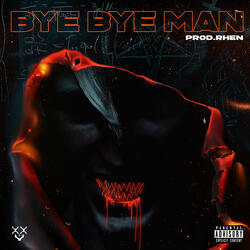 Bye Bye Man