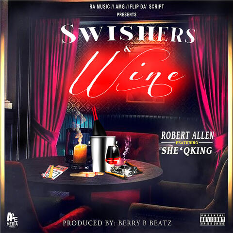 Swishers and Wine