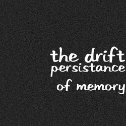 Persistance of Memory