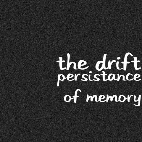Persistance of Memory