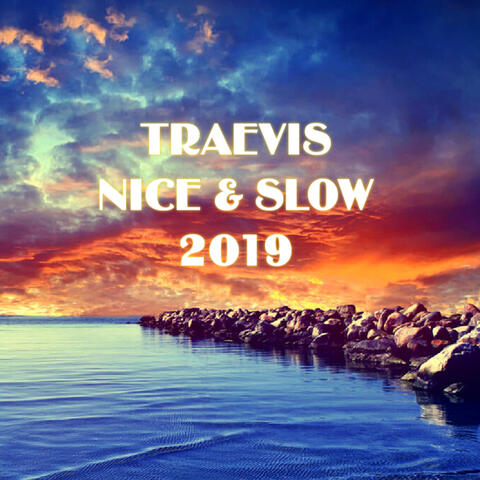 Nice & Slow 2019