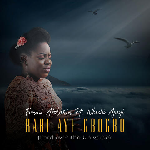 Kari Aye Gbogbo (Lord over the Universe)