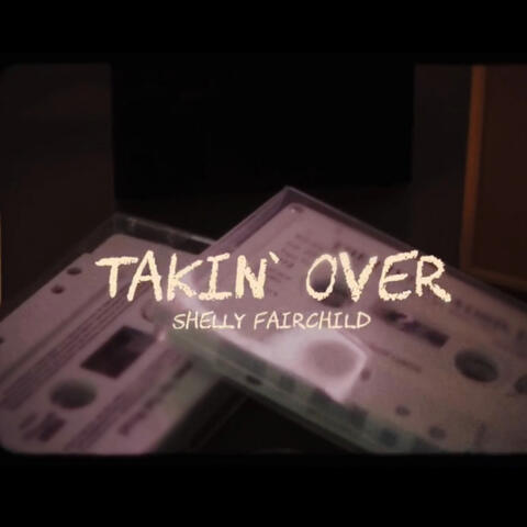 Takin Over
