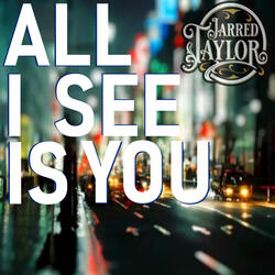 All I See Is You