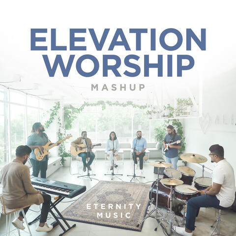 Elevation Worship (Mashup)